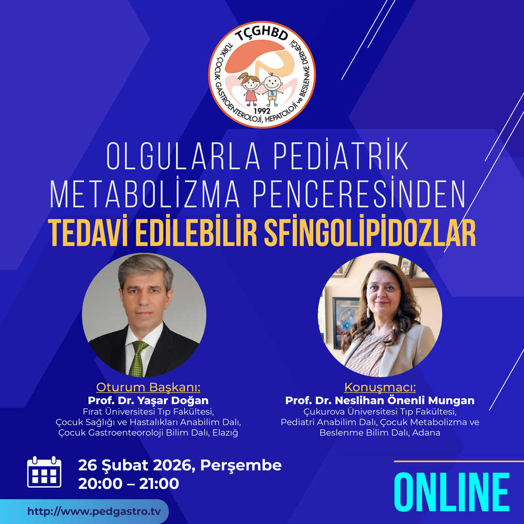 Olgularla Pediatrik Metabolizma Penceresinden Tedavi Edilebilir Sfingolipidozlar
